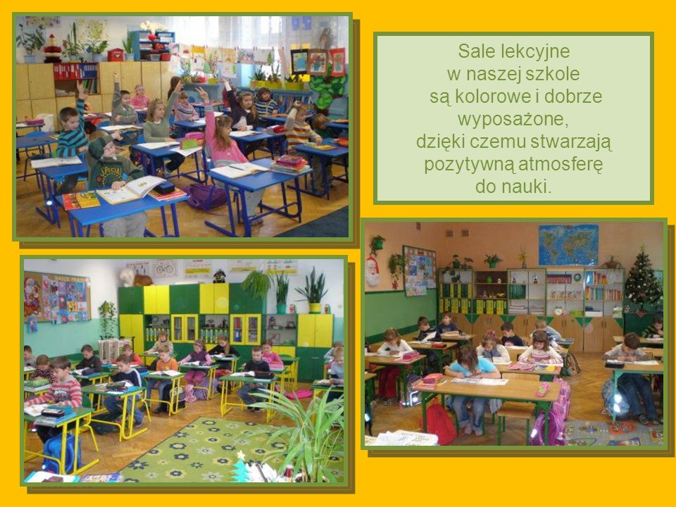 Sale lekcyjne w naszej szkole są kolorowe i dobrze wyposażone, dzięki czemu stwarzają pozytywną atmosferę do nauki.