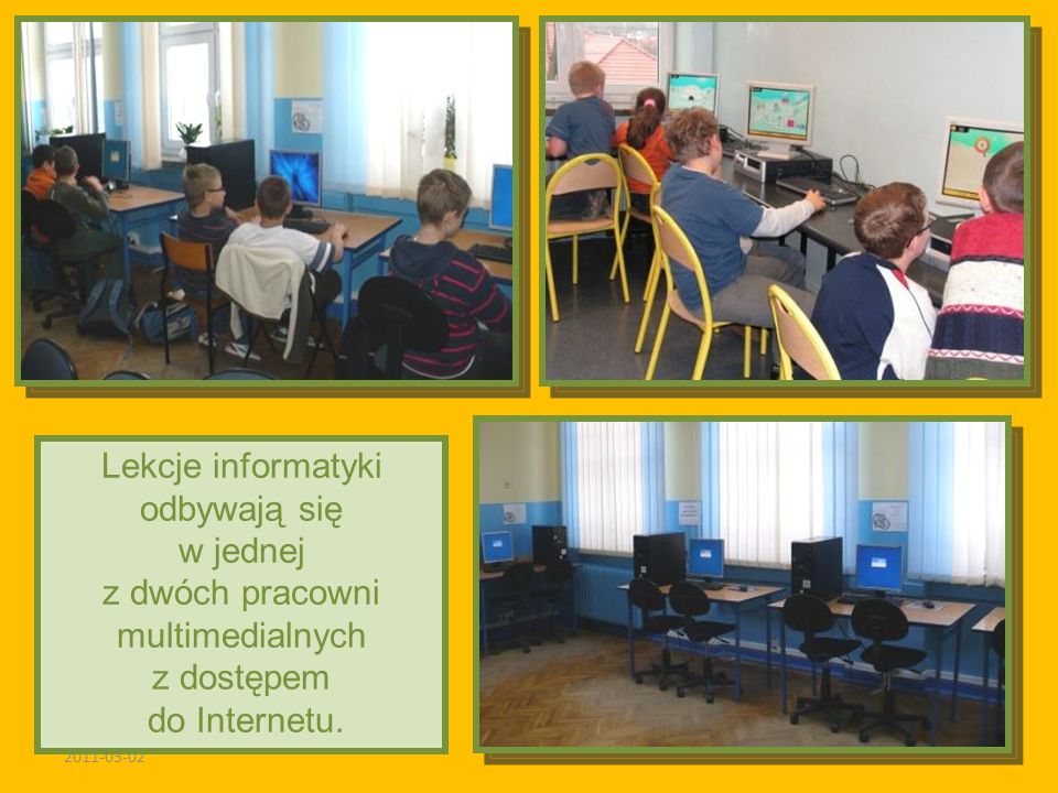 Lekcje informatyki odbywają się w jednej z dwóch pracowni multimedialnych z dostępem do Internetu.