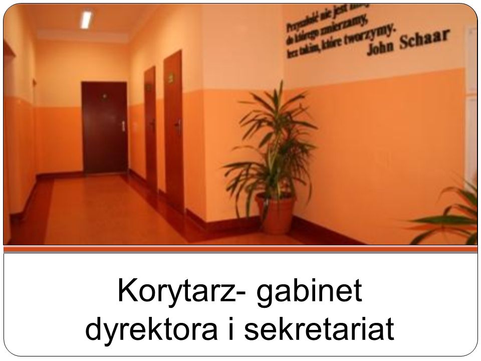 Korytarz- gabinet dyrektora i sekretariat