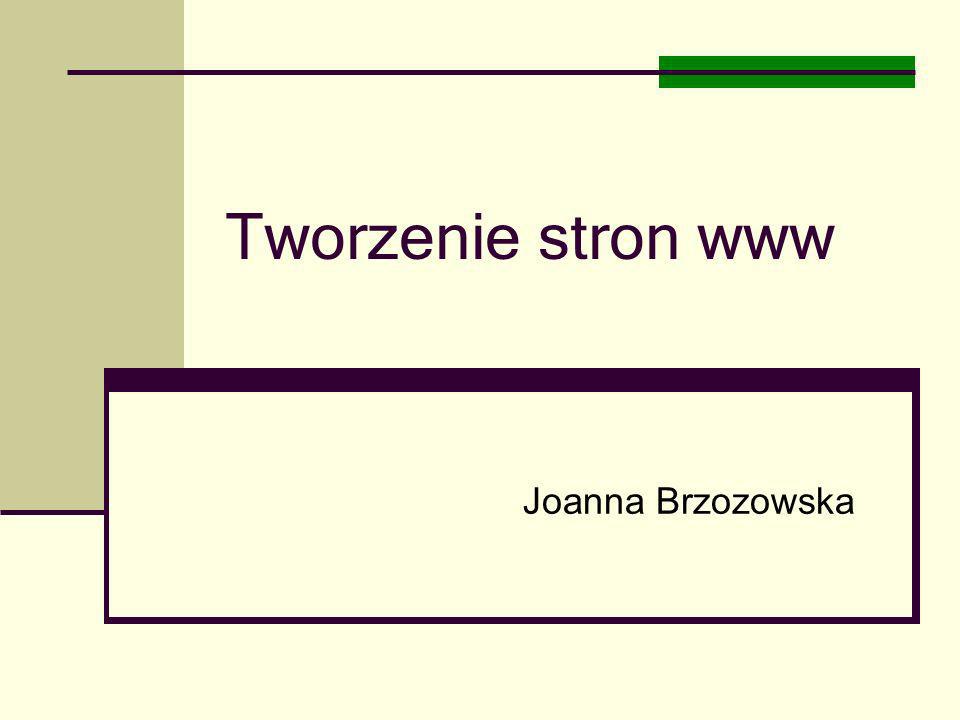 Tworzenie stron www Joanna Brzozowska