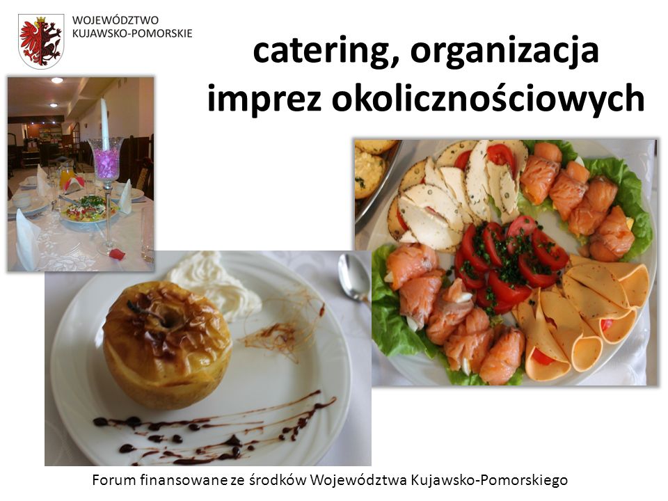 Forum finansowane ze środków Województwa Kujawsko-Pomorskiego catering, organizacja imprez okolicznościowych