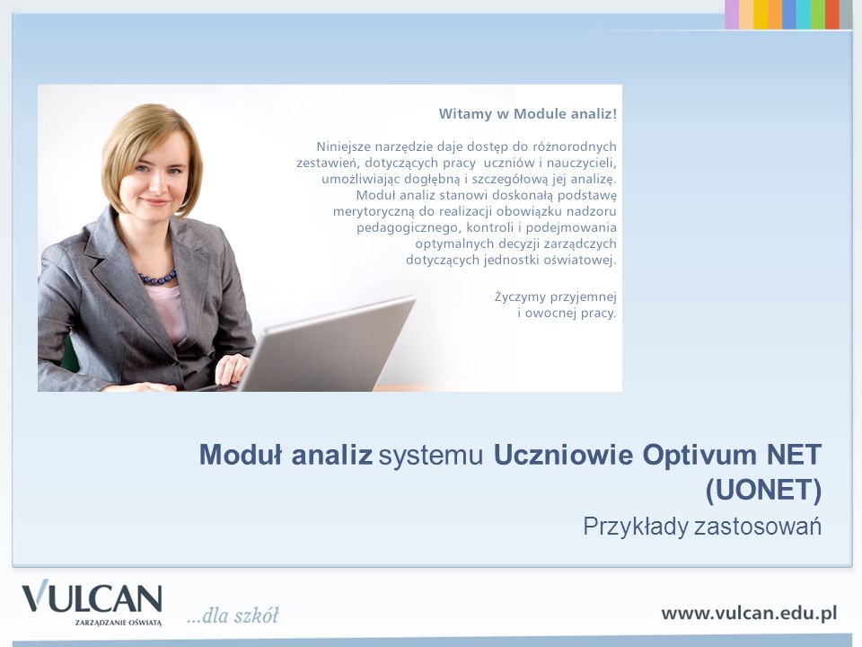 Moduł analiz systemu Uczniowie Optivum NET (UONET) Przykłady zastosowań