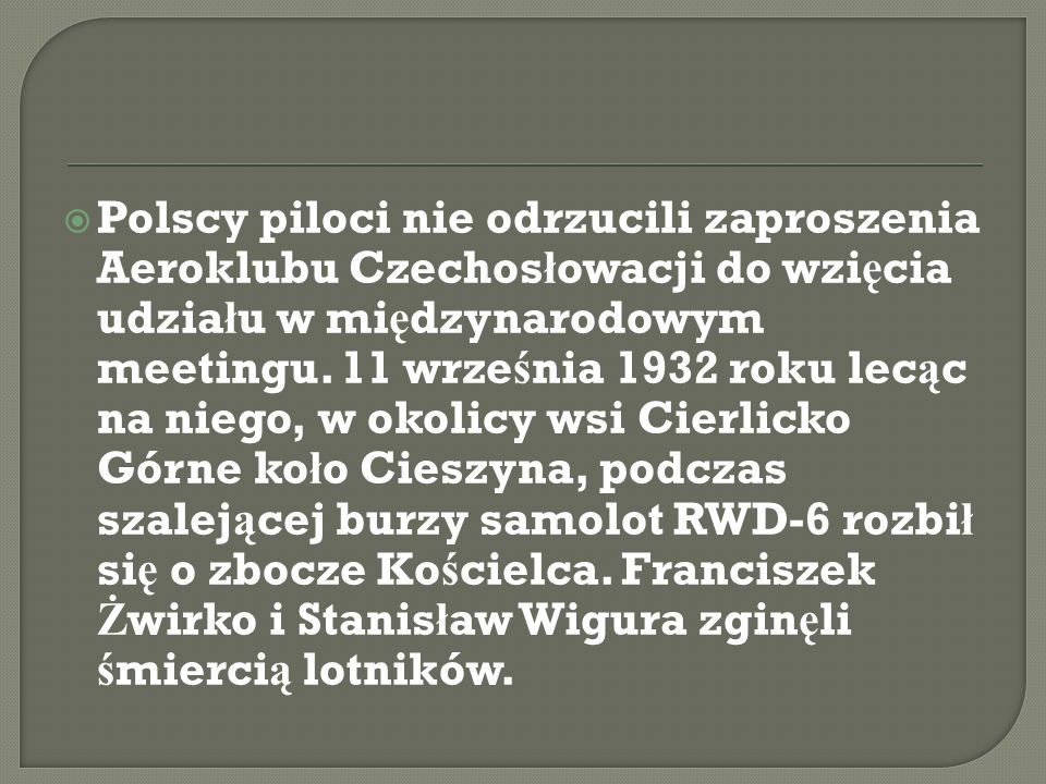 Polscy piloci nie odrzucili zaproszenia Aeroklubu Czechos ł owacji do wzi ę cia udzia ł u w mi ę dzynarodowym meetingu.