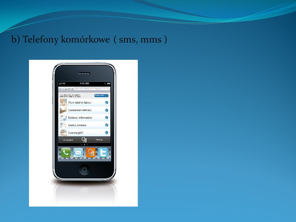 b) Telefony komórkowe ( sms, mms )