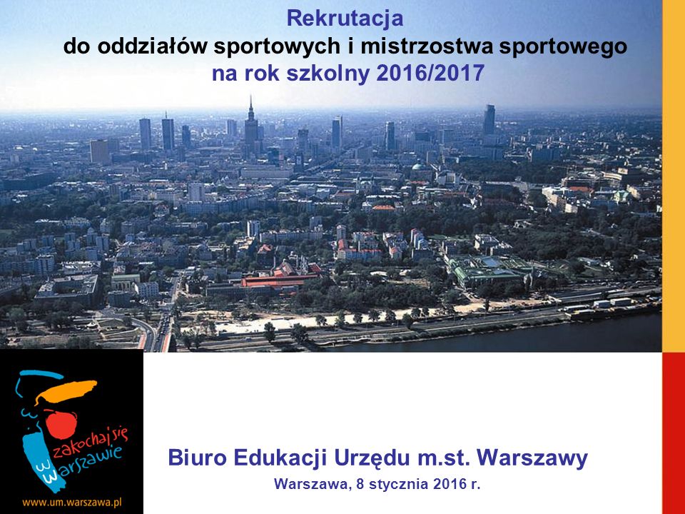Biuro Edukacji Urzędu m.st. Warszawy Warszawa, 8 stycznia 2016 r.