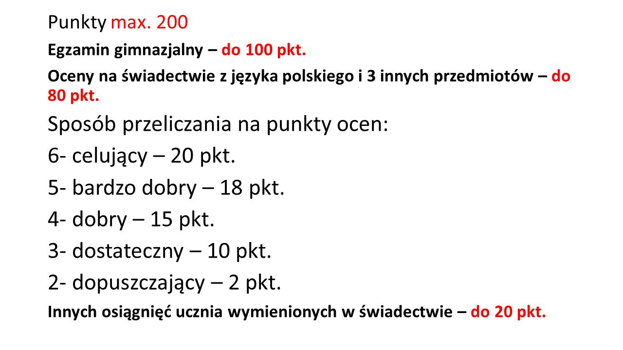 Punkty max. 200 Egzamin gimnazjalny – do 100 pkt.