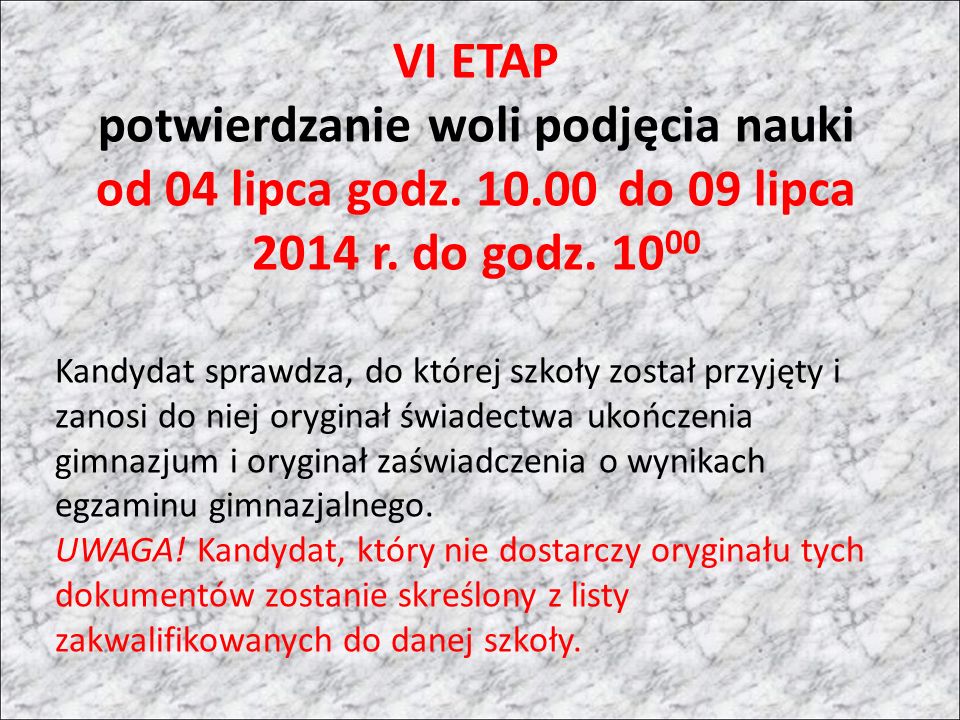 VI ETAP potwierdzanie woli podjęcia nauki od 04 lipca godz.
