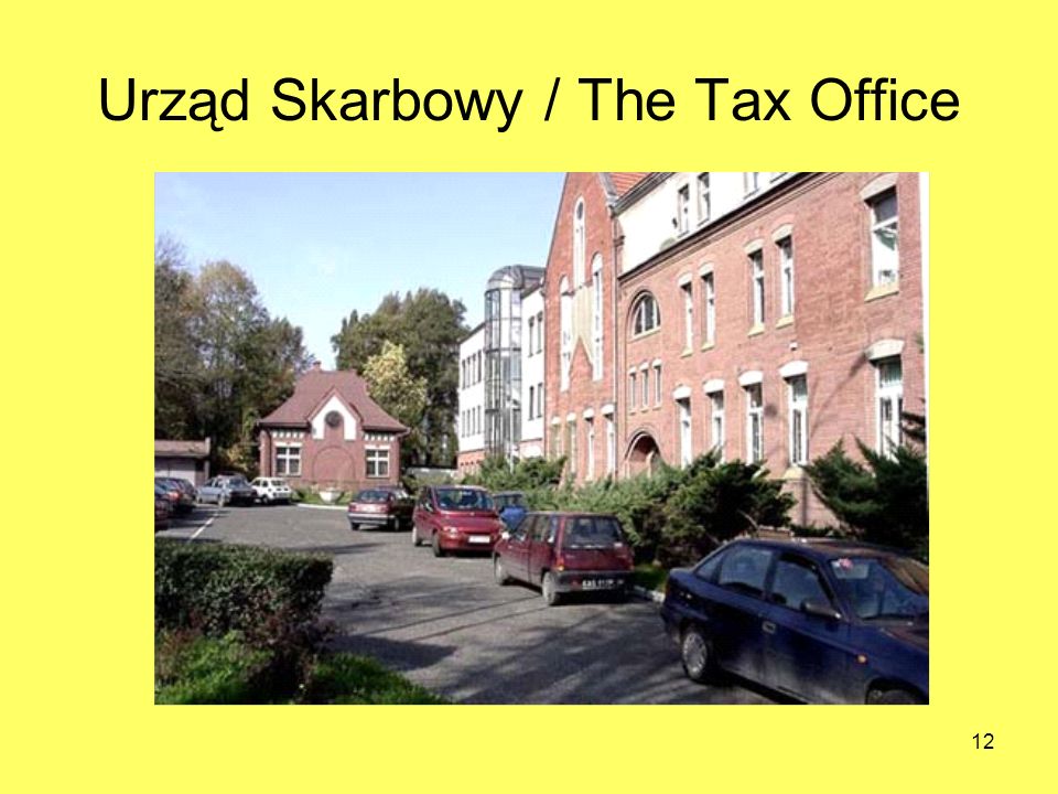 12 Urząd Skarbowy / The Tax Office