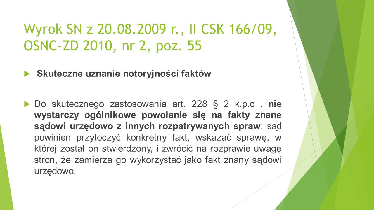 Wyrok SN z r., II CSK 166/09, OSNC-ZD 2010, nr 2, poz.