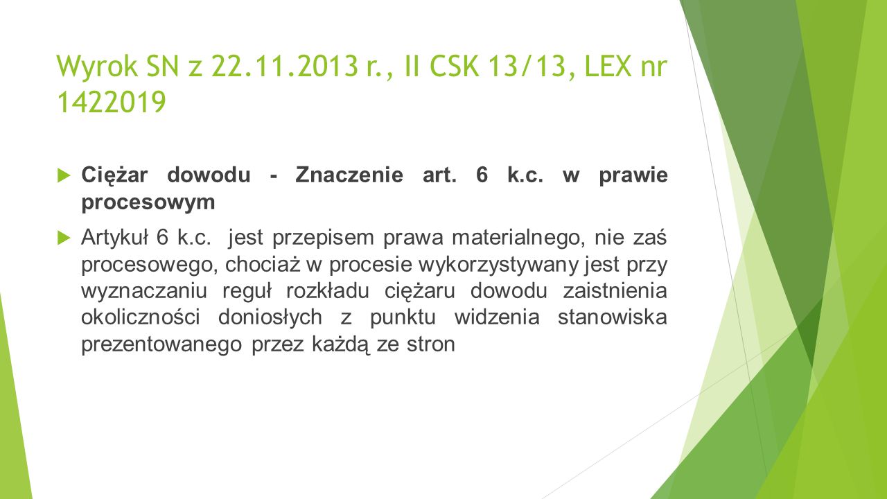Wyrok SN z r., II CSK 13/13, LEX nr  Ciężar dowodu - Znaczenie art.