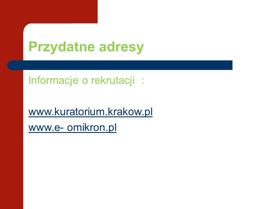 Przydatne adresy Informacje o rekrutacji :     omikron.pl