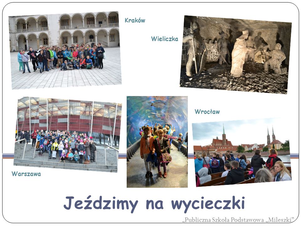 Jeździmy na wycieczki „Publiczna Szkoła Podstawowa „Mileszki Kraków Wieliczka Warszawa Wrocław