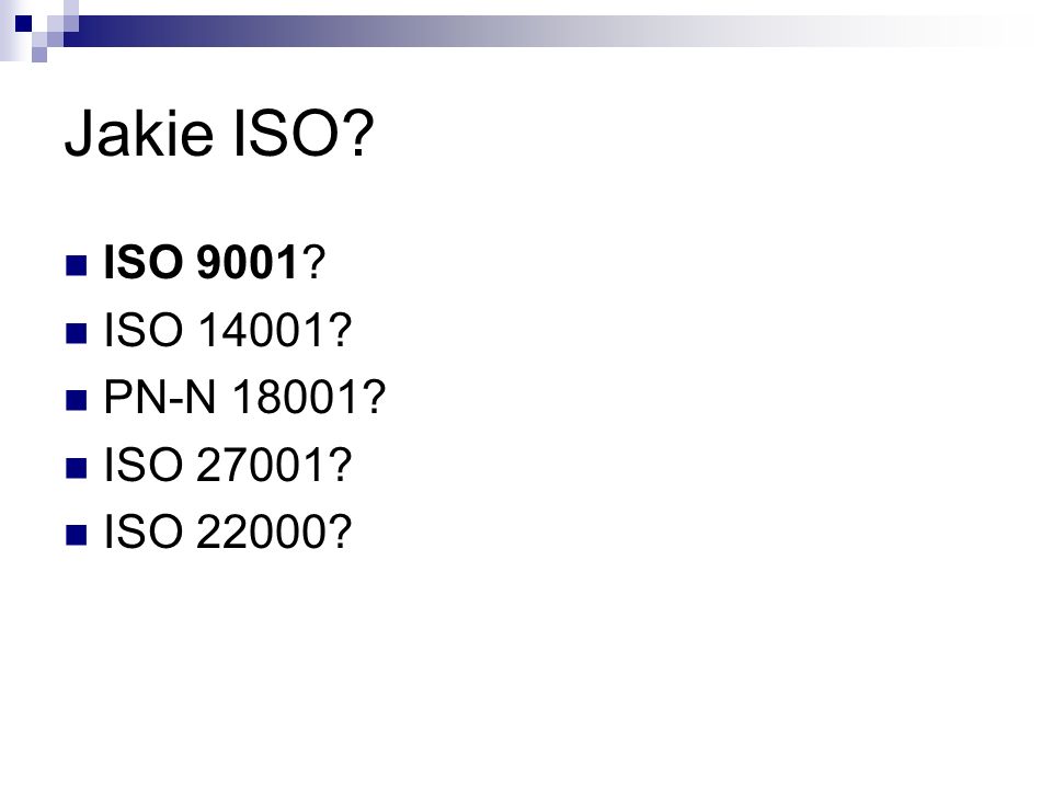 Jakie ISO ISO 9001 ISO PN-N ISO ISO