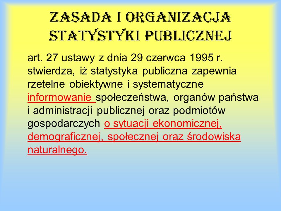 Zasada i organizacja statystyki publicznej art. 27 ustawy z dnia 29 czerwca 1995 r.