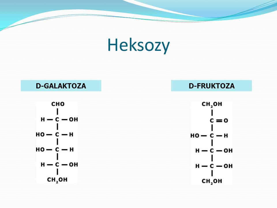 Heksozy D-GALAKTOZAD-FRUKTOZA