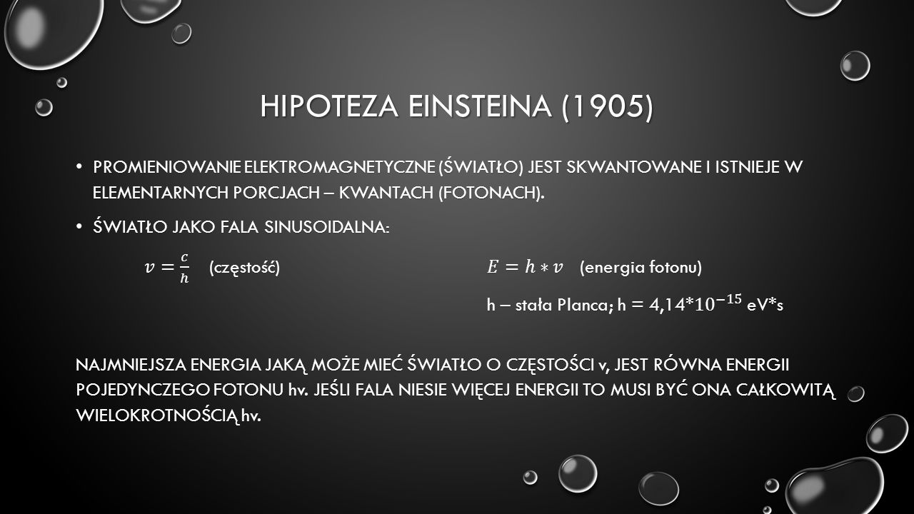 HIPOTEZA EINSTEINA (1905)