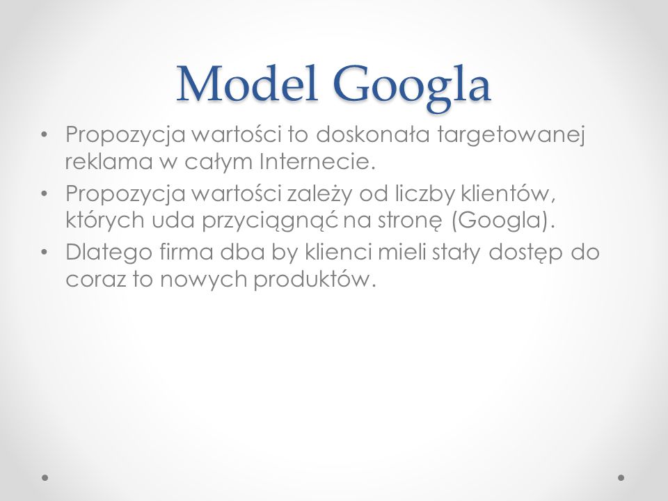 Model Googla Propozycja wartości to doskonała targetowanej reklama w całym Internecie.