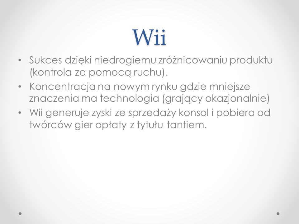 Wii Sukces dzięki niedrogiemu zróżnicowaniu produktu (kontrola za pomocą ruchu).