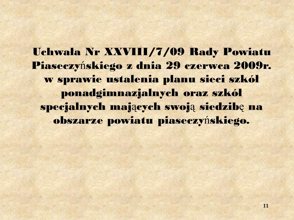 Uchwała Nr XXVIII/7/09 Rady Powiatu Piaseczy ń skiego z dnia 29 czerwca 2009r.