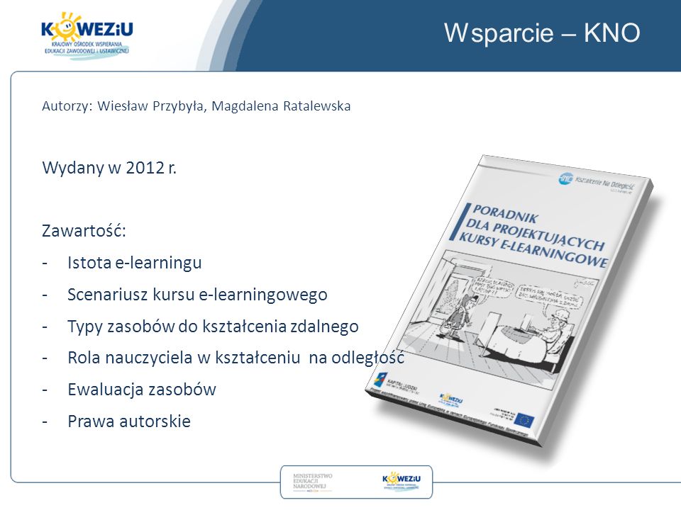 Wsparcie – KNO Autorzy: Wiesław Przybyła, Magdalena Ratalewska Wydany w 2012 r.