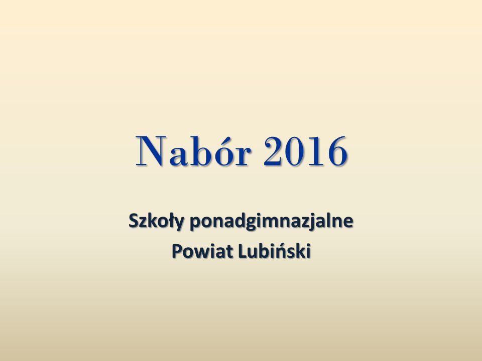 Nabór 2016 Szkoły ponadgimnazjalne Powiat Lubiński
