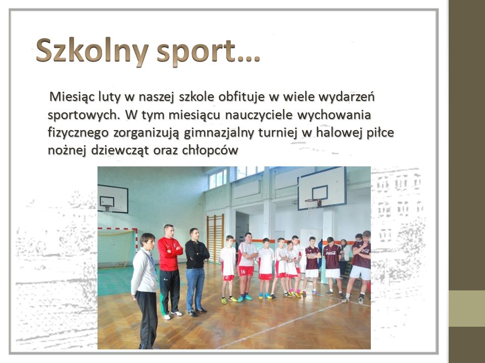 Miesiąc luty w naszej szkole obfituje w wiele wydarzeń sportowych.