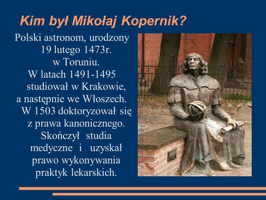 Kim był Mikołaj Kopernik.
