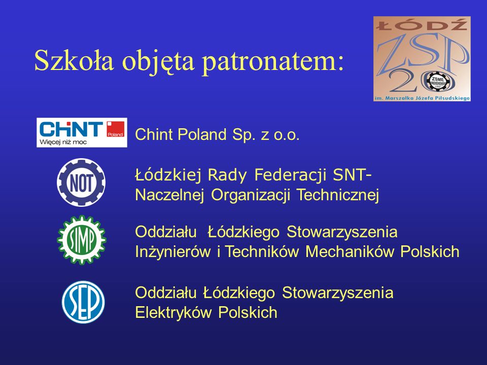 Szkoła objęta patronatem: Oddziału Łódzkiego Stowarzyszenia Elektryków Polskich Chint Poland Sp.