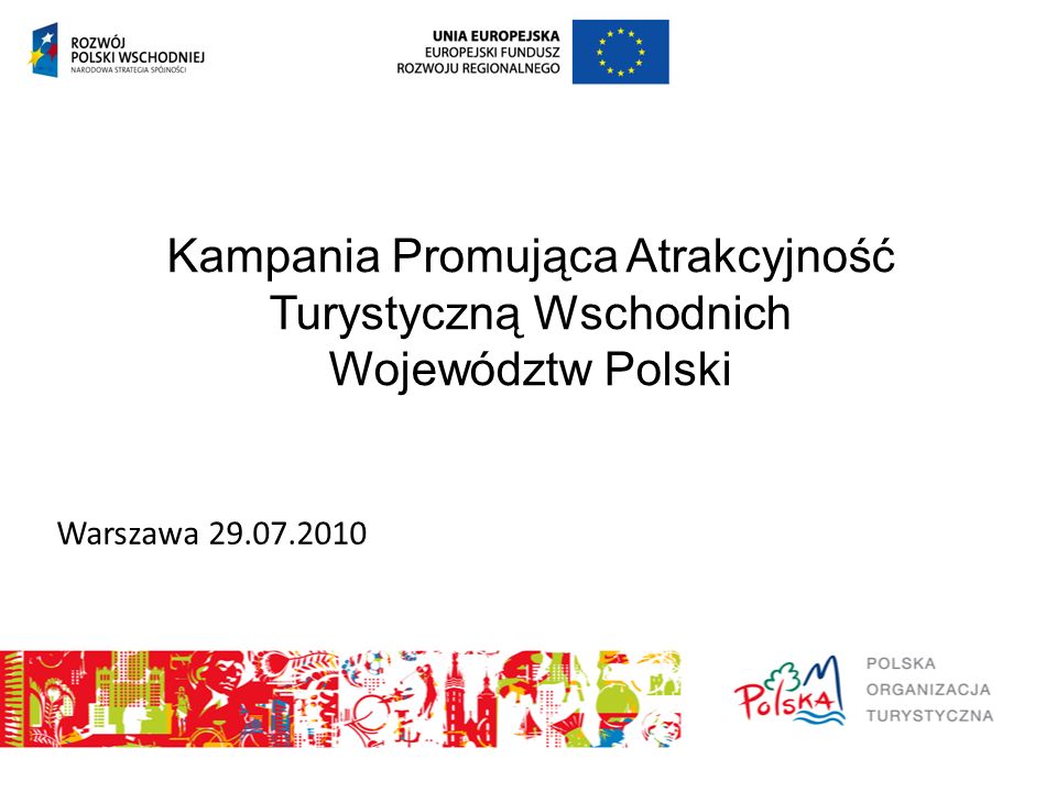 Kampania Promująca Atrakcyjność Turystyczną Wschodnich Województw Polski Warszawa