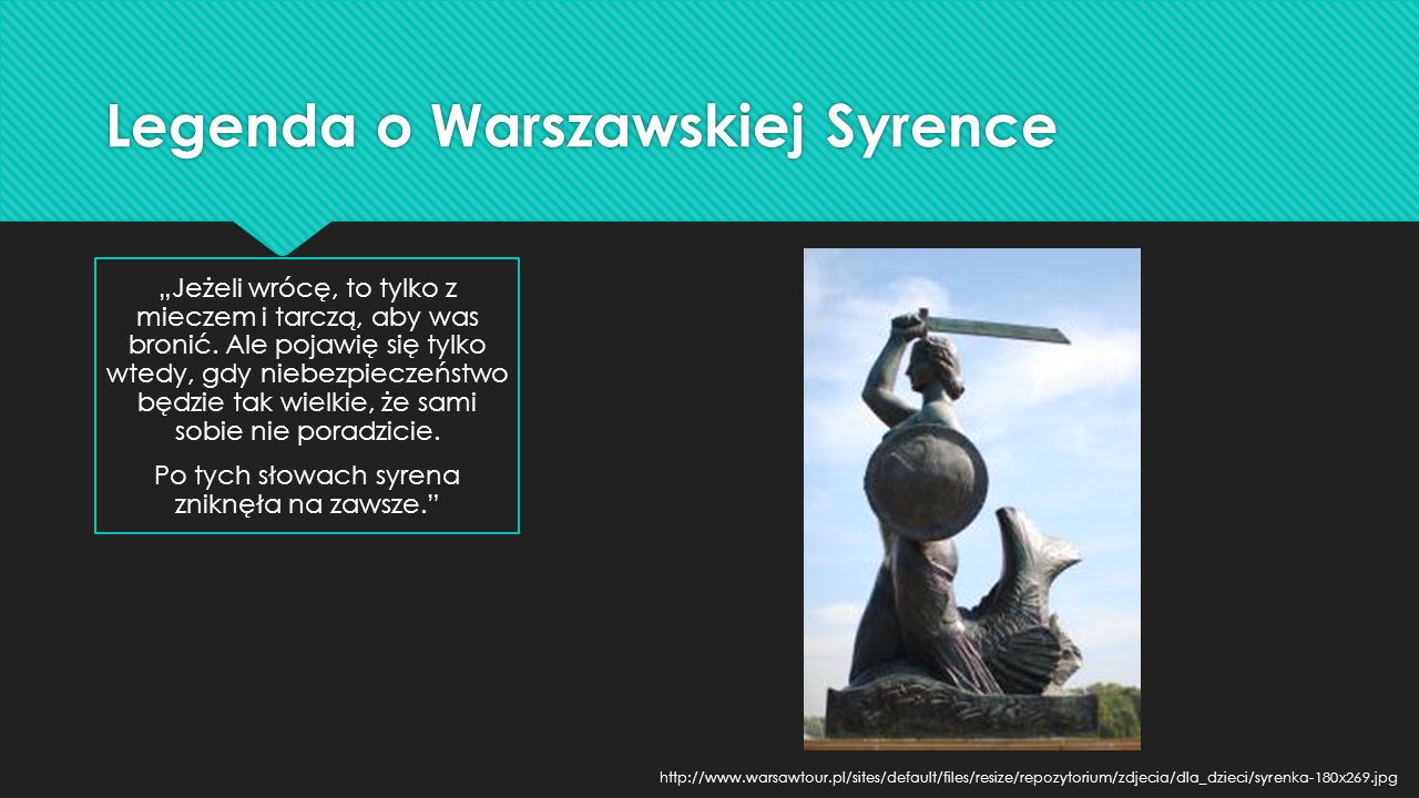 Legenda o Warszawskiej Syrence „Jeżeli wrócę, to tylko z mieczem i tarczą, aby was bronić.