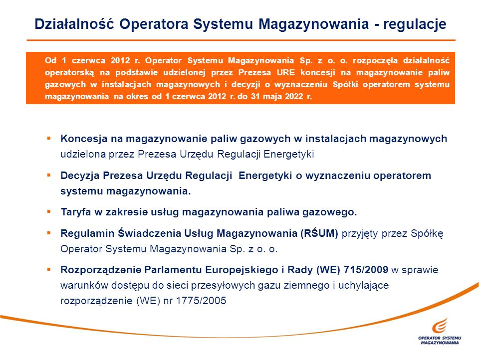 Działalność Operatora Systemu Magazynowania - regulacje Od 1 czerwca 2012 r.