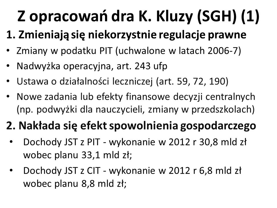 Z opracowań dra K. Kluzy (SGH) (1) 1.