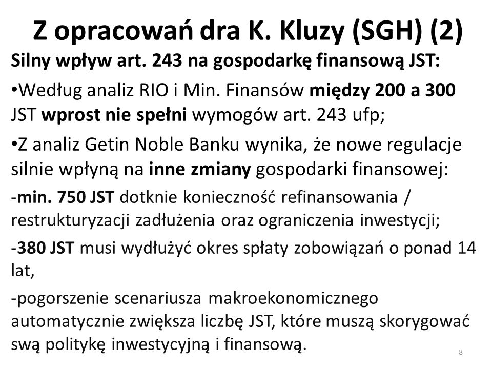 Z opracowań dra K. Kluzy (SGH) (2) 8 Silny wpływ art.