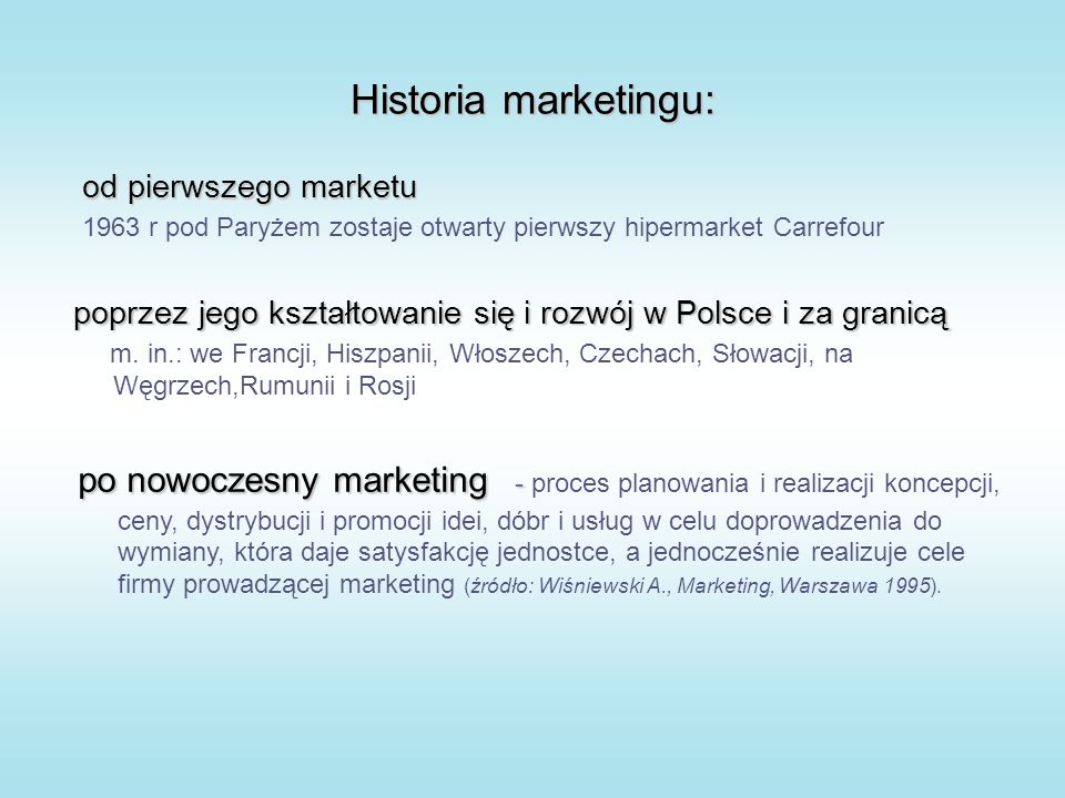 Historia marketingu: od pierwszego marketu 1963 r pod Paryżem zostaje otwarty pierwszy hipermarket Carrefour poprzez jego kształtowanie się i rozwój w Polsce i za granicą m.