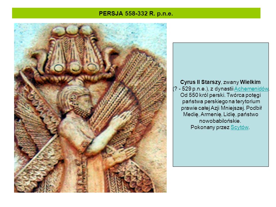 PERSJA R. p.n.e. Cyrus II Starszy, zwany Wielkim (.