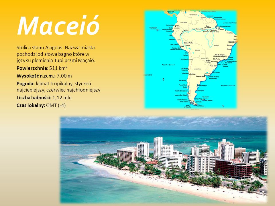 Maceió Stolica stanu Alagoas.
