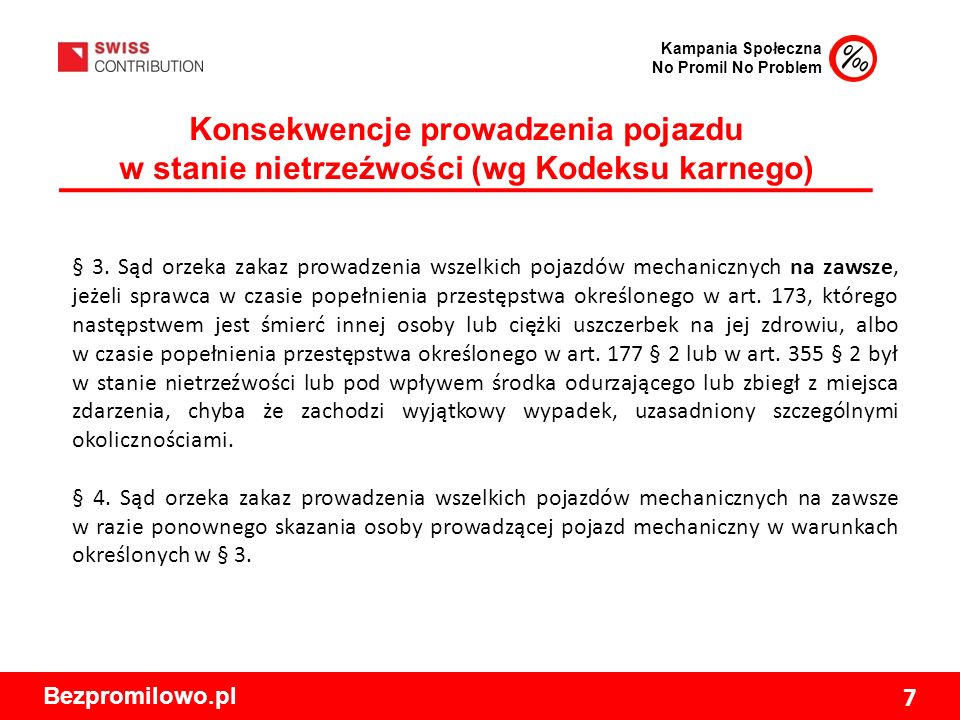 Kampania Społeczna No Promil No Problem Bezpromilowo.pl 7 Konsekwencje prowadzenia pojazdu w stanie nietrzeźwości (wg Kodeksu karnego) § 3.