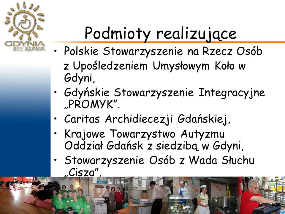 Podmioty realizujące Polskie Stowarzyszenie na Rzecz Osób z Upośledzeniem Umysłowym Koło w Gdyni, Gdyńskie Stowarzyszenie Integracyjne „PROMYK .