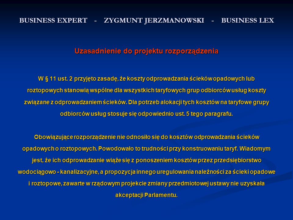 BUSINESS EXPERT - ZYGMUNT JERZMANOWSKI - BUSINESS LEX Uzasadnienie do projektu rozporządzenia W § 11 ust.