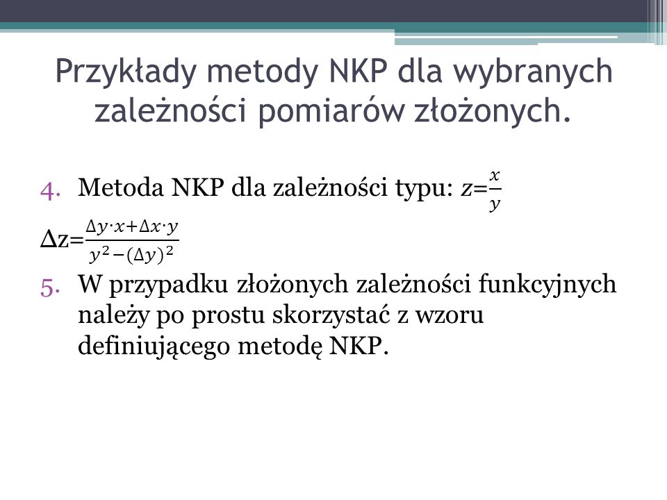 Przykłady metody NKP dla wybranych zależności pomiarów złożonych.