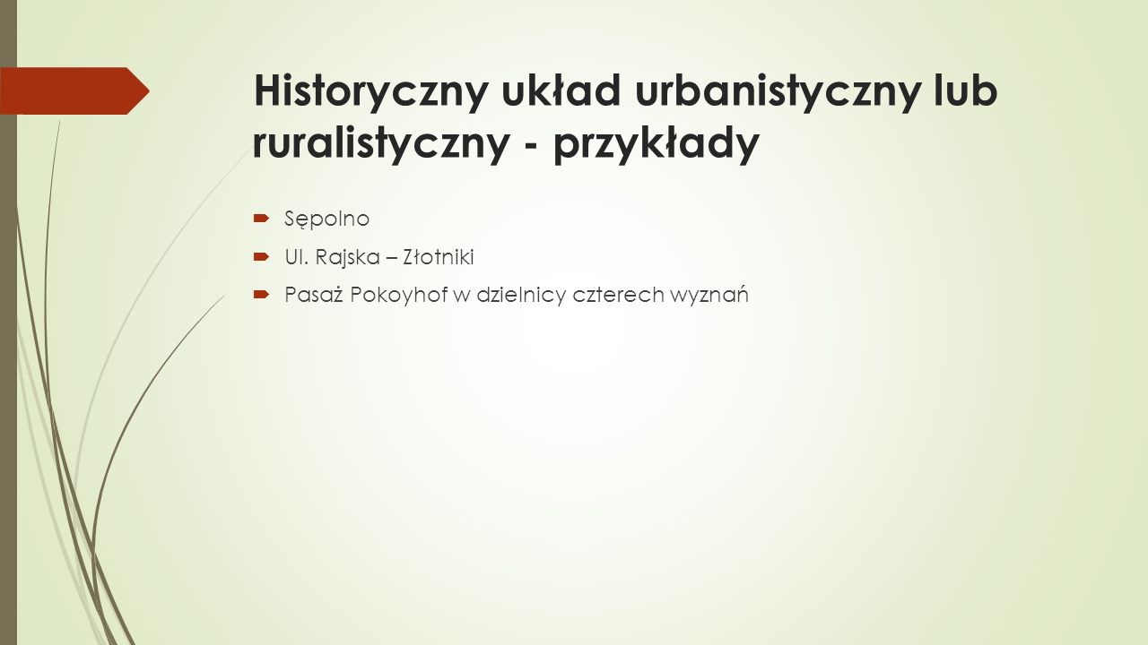 Historyczny układ urbanistyczny lub ruralistyczny - przykłady  Sępolno  Ul.