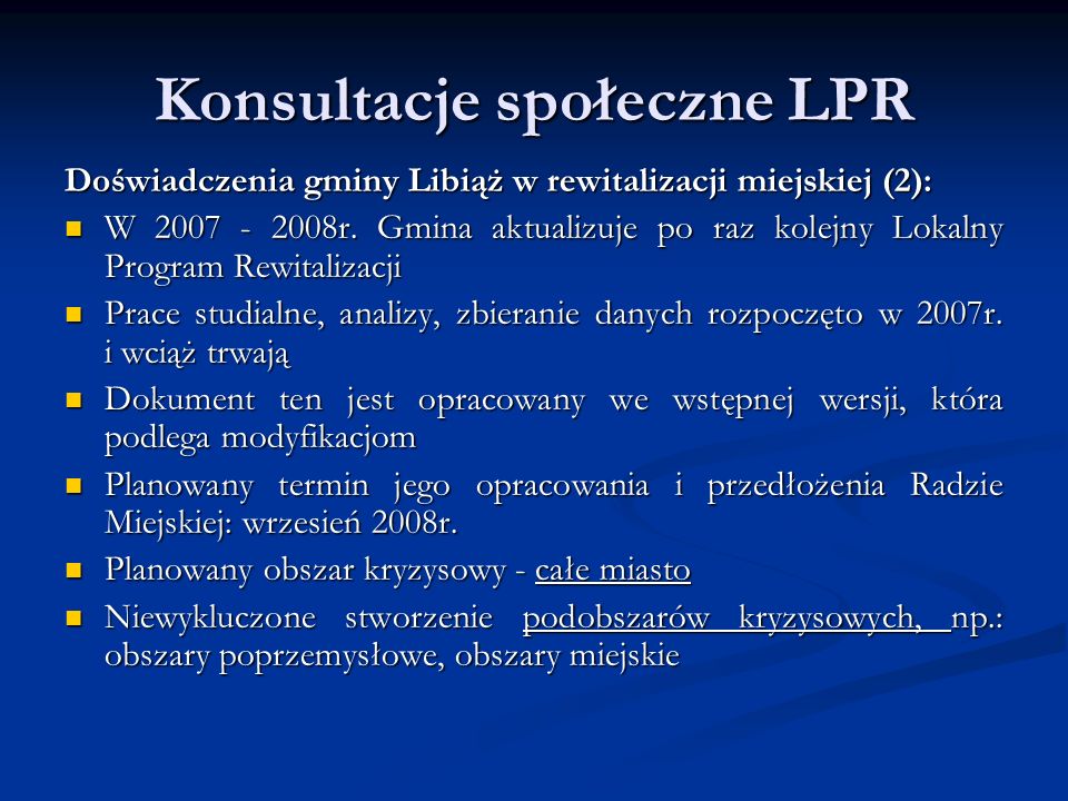 Konsultacje społeczne LPR Doświadczenia gminy Libiąż w rewitalizacji miejskiej (2): W r.