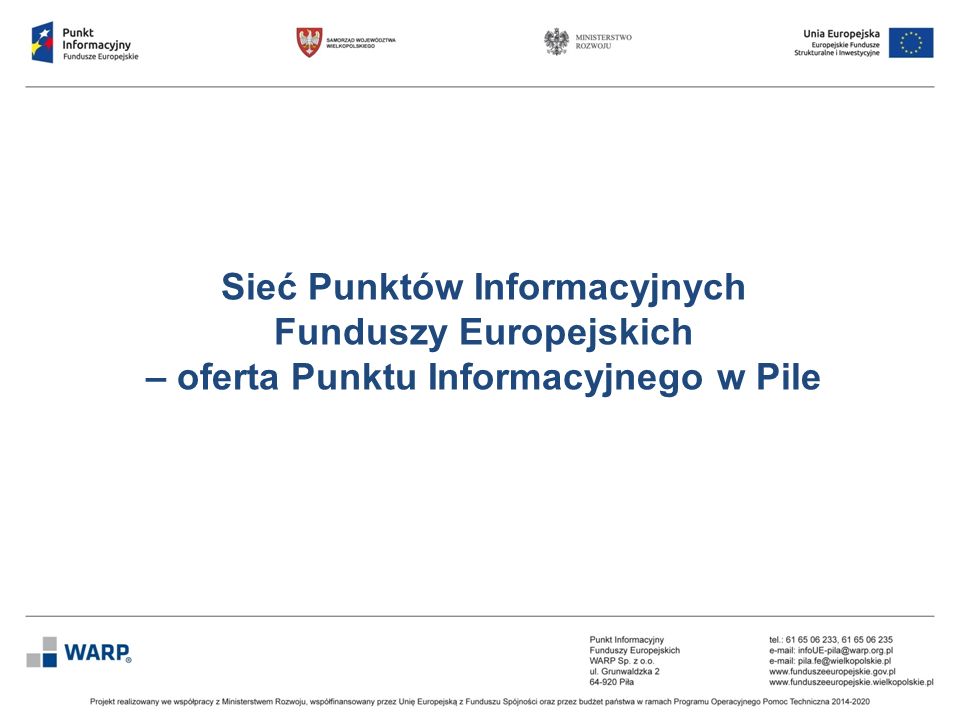 Sieć Punktów Informacyjnych Funduszy Europejskich – oferta Punktu Informacyjnego w Pile