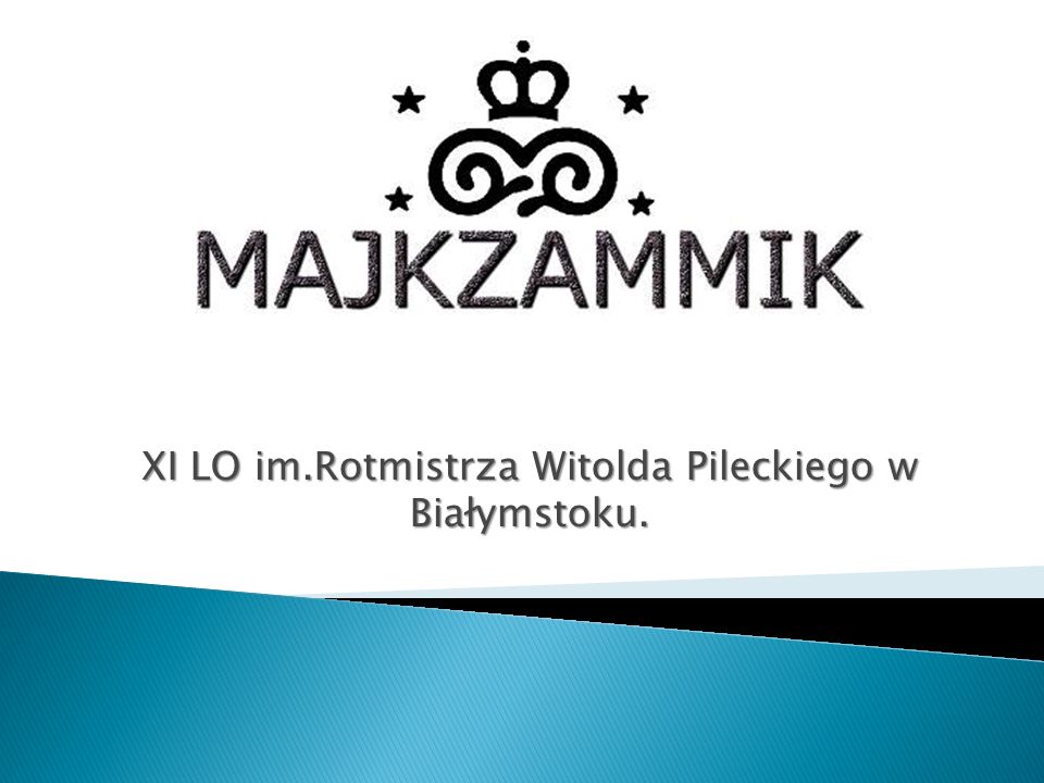 XI LO im.Rotmistrza Witolda Pileckiego w Białymstoku.