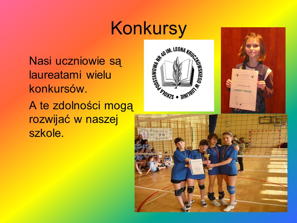 Konkursy Nasi uczniowie są laureatami wielu konkursów.