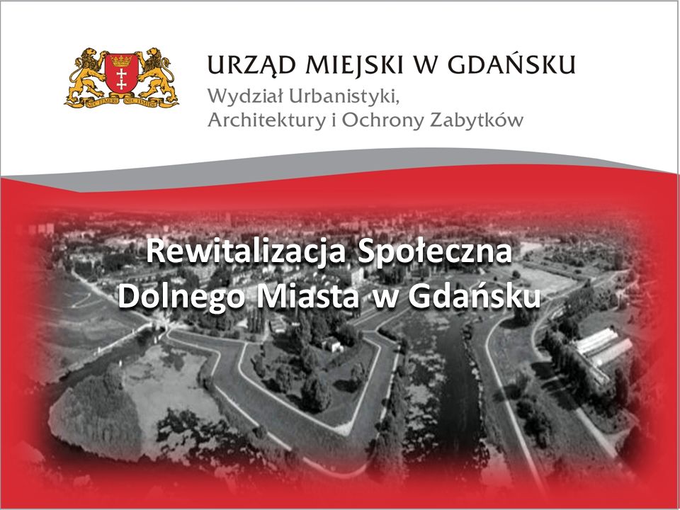 Rewitalizacja Społeczna Dolnego Miasta w Gdańsku