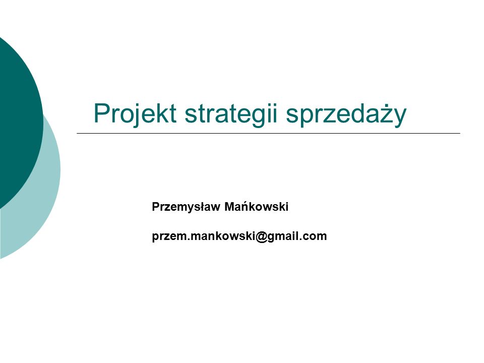 Projekt strategii sprzedaży Przemysław Mańkowski