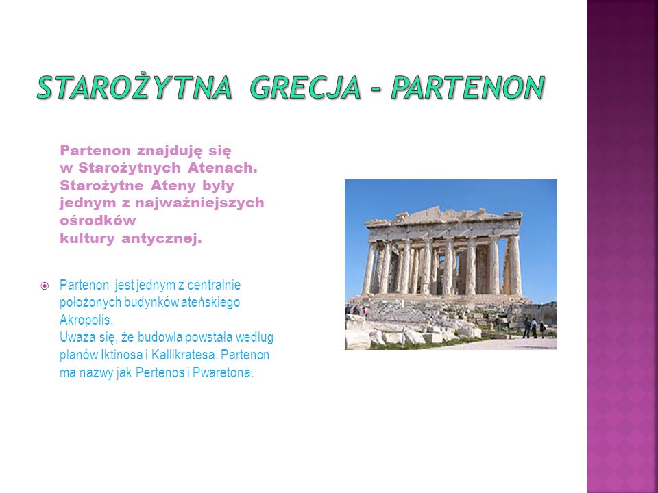 Partenon znajduję się w Starożytnych Atenach.