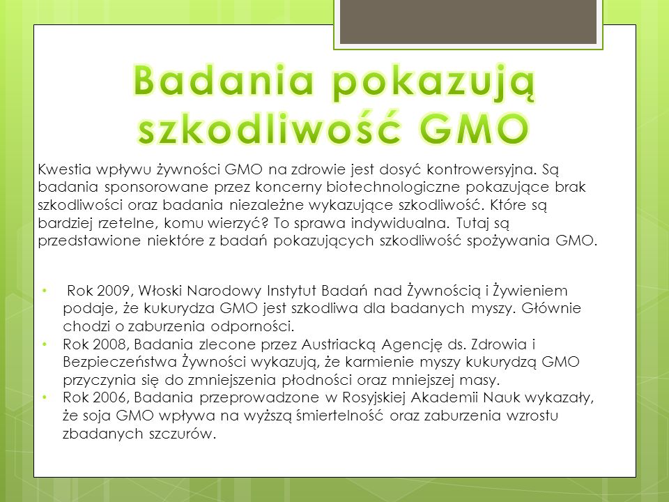 Kwestia wpływu żywności GMO na zdrowie jest dosyć kontrowersyjna.