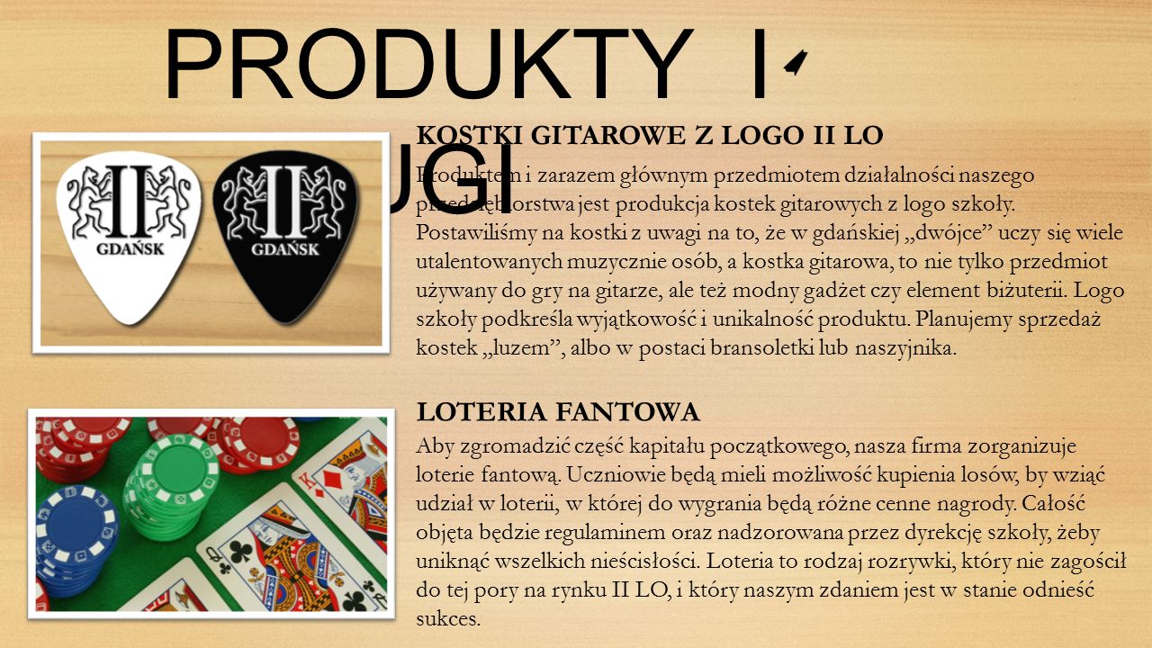 PRODUKTY I USLUGI KOSTKI GITAROWE Z LOGO II LO Produktem i zarazem głównym przedmiotem działalności naszego przedsiębiorstwa jest produkcja kostek gitarowych z logo szkoły.
